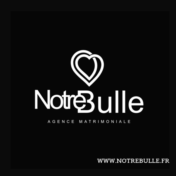 NOTRE BULLE - AGENCE MATRIMONIALE